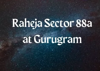 raheja sector 88a at gurugram