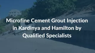 Microfine Cement Grout Injection in Kardinya and Hamilton by Qualified Specialis