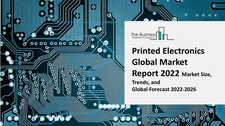 printed electronics global market report 2022