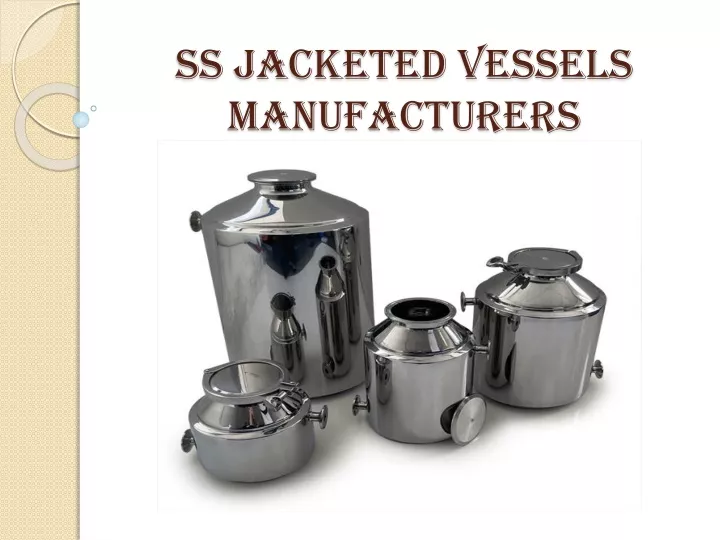 ss jacketed vessels manufacturers
