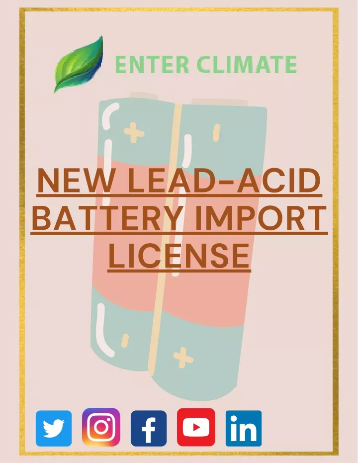 new lead acid battery import license