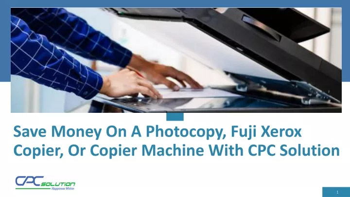 save money on a photocopy fuji xerox copier or copier machine with cpc solution