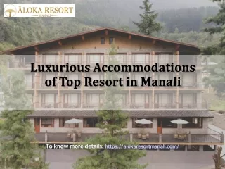 luxurious accommodations of top resort in manali