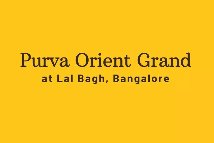 purva orient grand at lal bagh bangalore