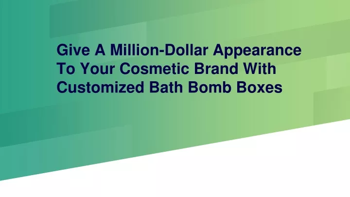 give a million dollar appearance to your cosmetic