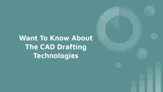 Want To Know About The CAD Drafting Technologies