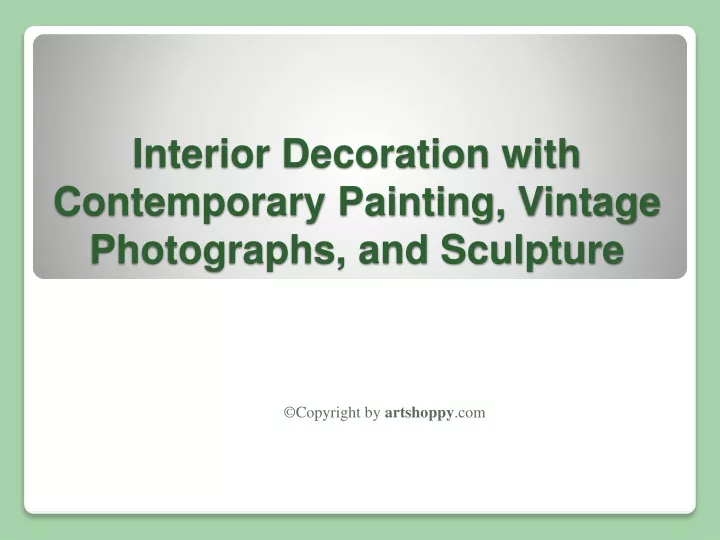interior decoration with contemporary painting vintage photographs and sculpture
