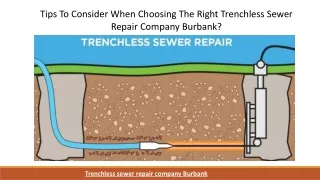 Tips To Consider When Choosing The Right Trenchless Sewer Repair Company Burbank