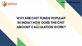 Why are chit funds popular in India How does the chit amount calculation work