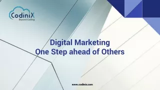 Digital Marketing - One step ahead of others