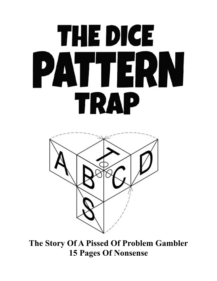 the story of a pissed of problem gambler 15 pages