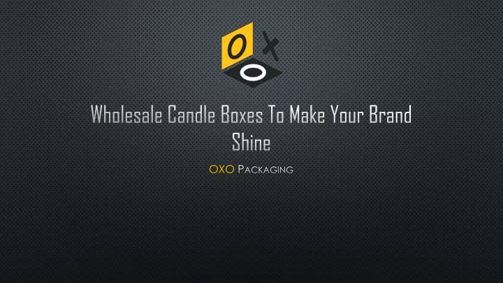wholesale candle boxes to make your brand shine