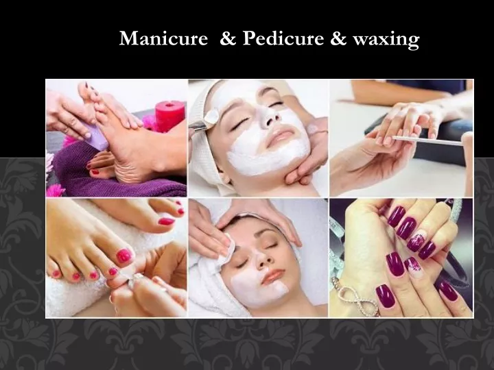 manicure pedicure waxing