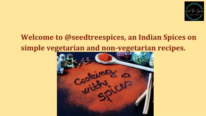 welcome to @seedtreespices an indian spices