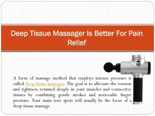 Deep Tissue Massager is Better  For Pain Relief