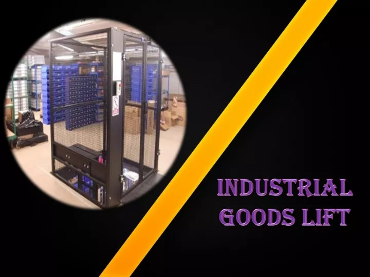 industrial goods lift