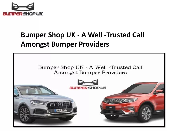 bumper shop uk a well trusted call amongst bumper