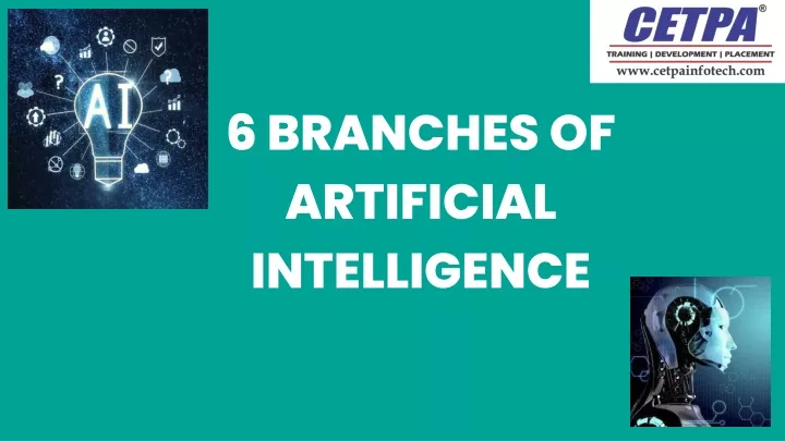 6 branches of artificial intelligence