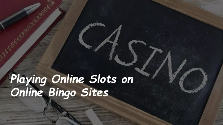 playing online slots on online bingo sites