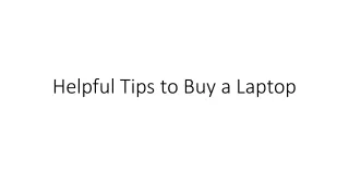 Helpful Tips to Buy a Laptop