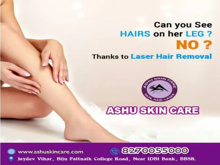 Ppt Ashu Ashu Skin Care Is Best For Laser Hair Removal Treatment Clinic In Bhubaneswar Odisha 0720