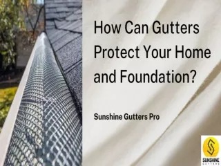 How Can Gutters Protect Your Home and Foundation?