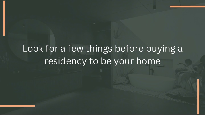 look for a few things before buying a residency