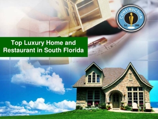 Top Luxury Home and Restaurant in South Florida