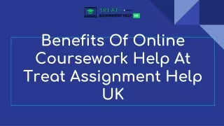 Benefits Of Online Coursework Help At Treat Assignment Help UK