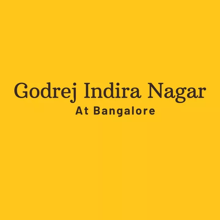 godrej indira nagar at bangalore