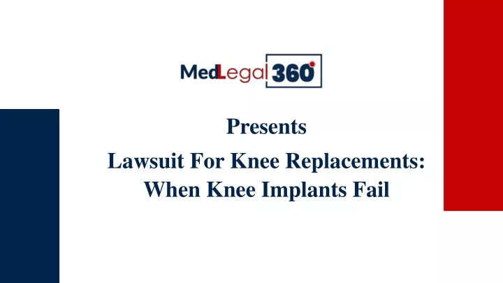 presents lawsuit for knee replacements when knee