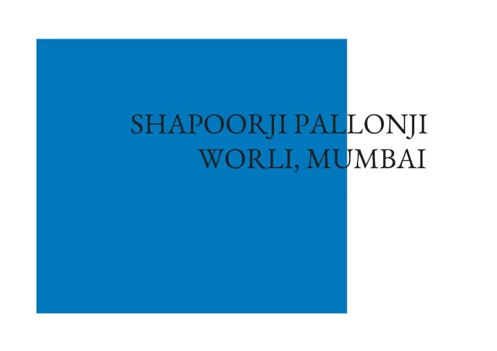 shapoorji pallonji worli mumbai