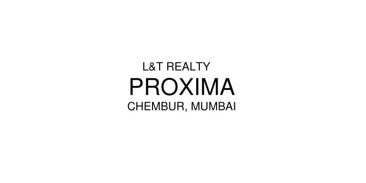 l t realty proxima chembur mumbai