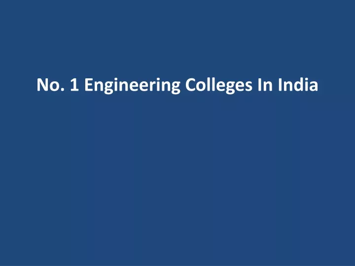 no 1 engineering colleges in india