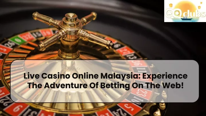 live casino online malaysia experience