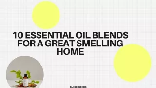 10 Essential Oil Blends for a Great Smelling Home