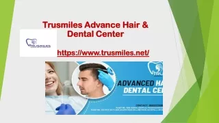 Trusmiles Advance Hair And Dental Center