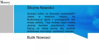 Śliczne Nowości  ButikMosey.pl