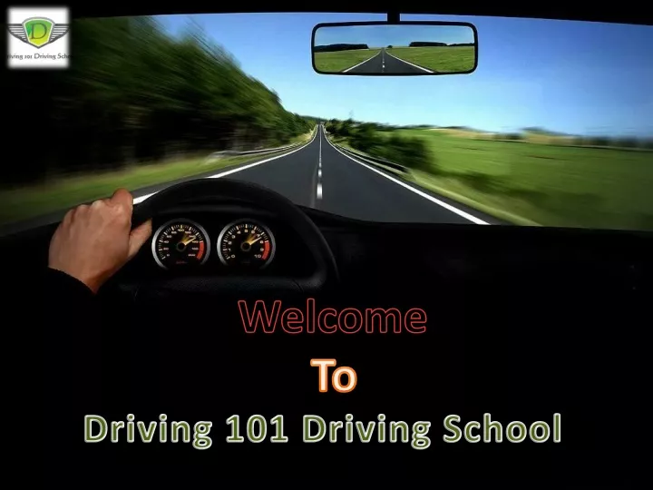 welcome to driving 101 driving school