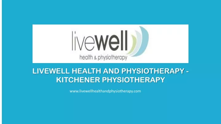 livewell health and physiotherapy kitchener
