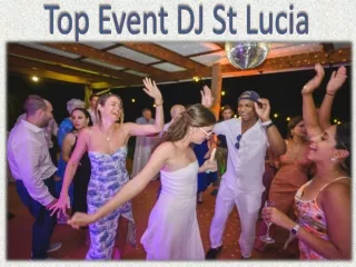 top event dj st lucia