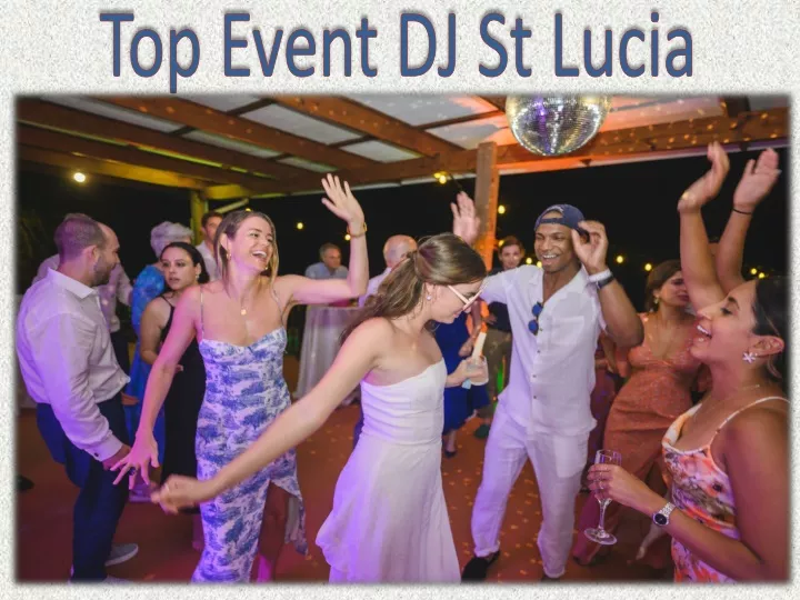 top event dj st lucia