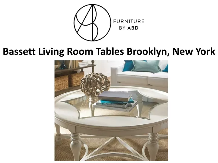 bassett living room tables brooklyn new york