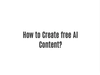 How to Create free AI Content?