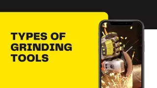 TYPES OF GRINDING TOOLS