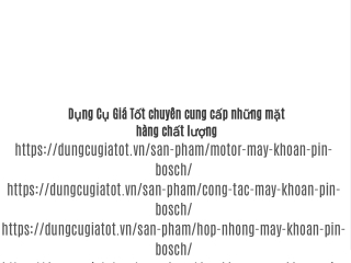 Dụng Cụ Giá Tốt chuyên bán hàng chính hãng chất lượng giá tốt nhất