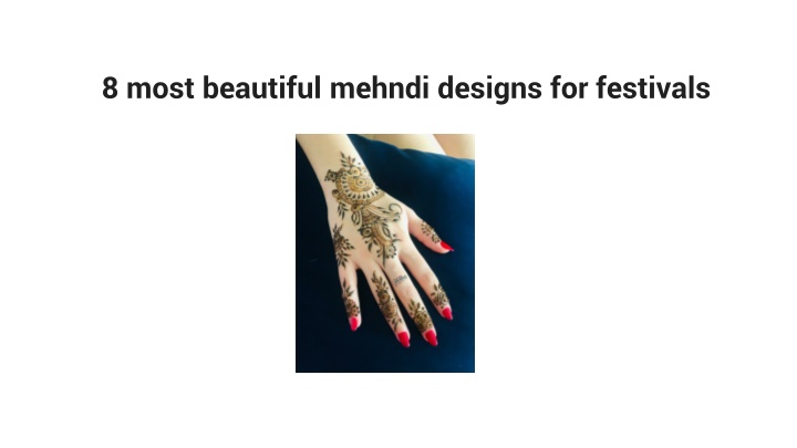 8 most beautiful mehndi designs for festivals