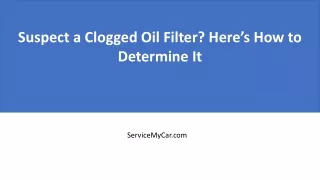 Suspect a Clogged Oil Filter? Here’s How to Determine It