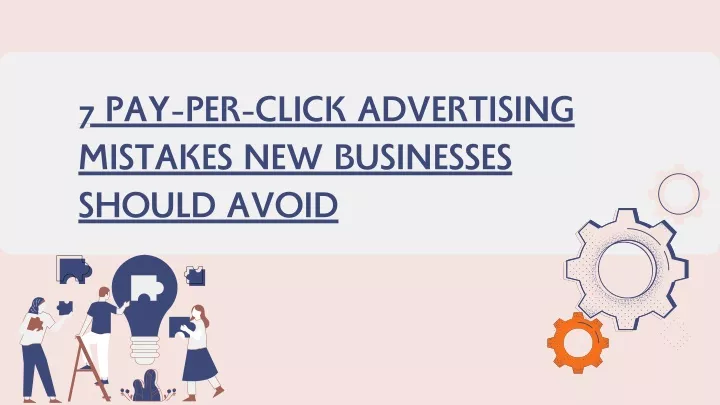 7 pay per click advertising mistakes