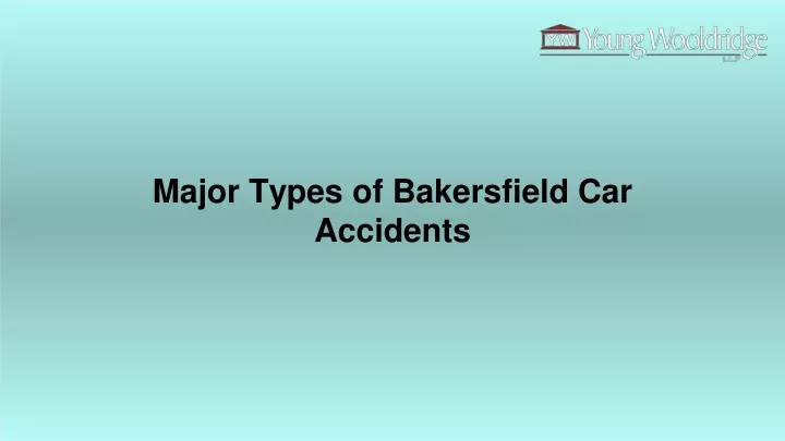 major types of bakersfield car accidents